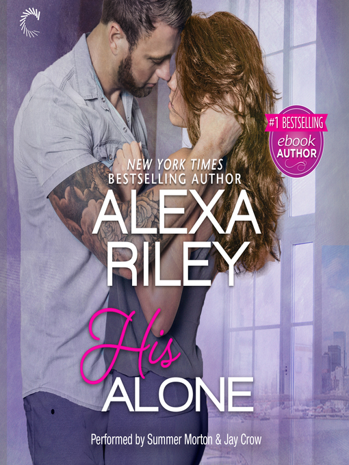 Title details for His Alone by Alexa Riley - Available